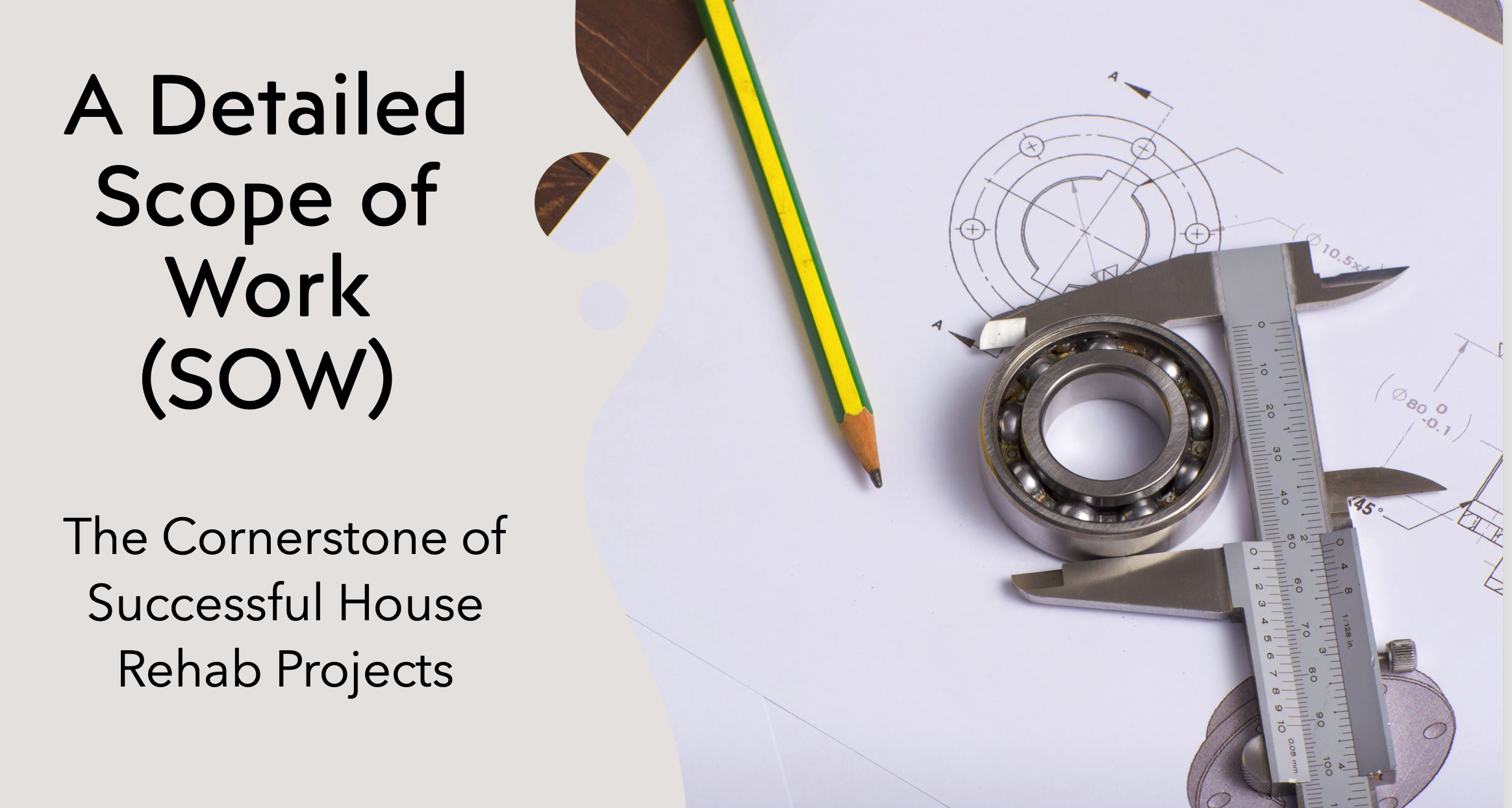 Detailed Scope of Work (SOW), The Cornerstone of Successful House Rehab