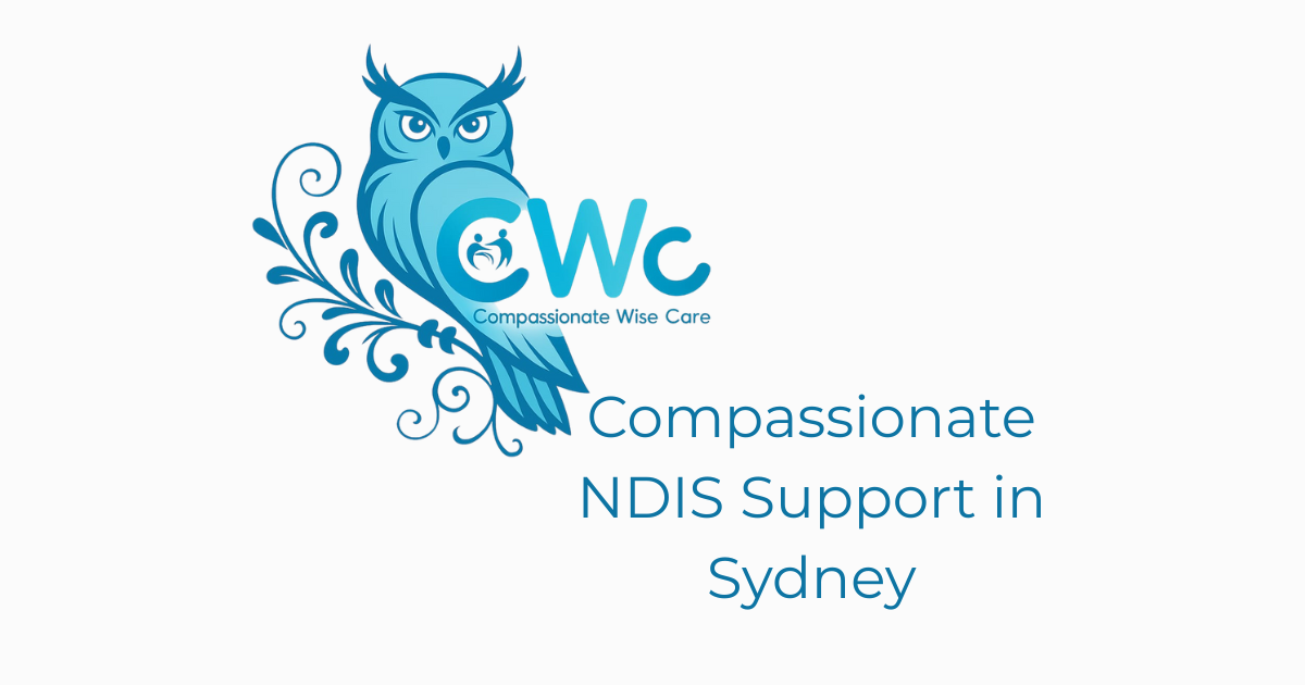 NDIS Disability Support Services in Sydney | Compassionate Wise Care