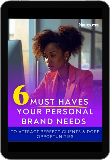 Mellynated | 6 Must Haves for Personal Branding Mellynated | 6 Must Haves for Personal Branding