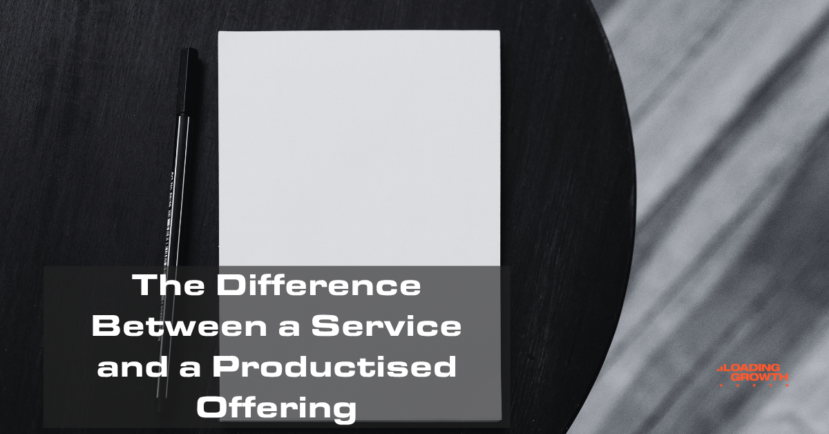 The Difference Between a Service and a Productised Offering