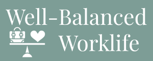 Well-Balanced Worklife Logo | Tools For Burnout