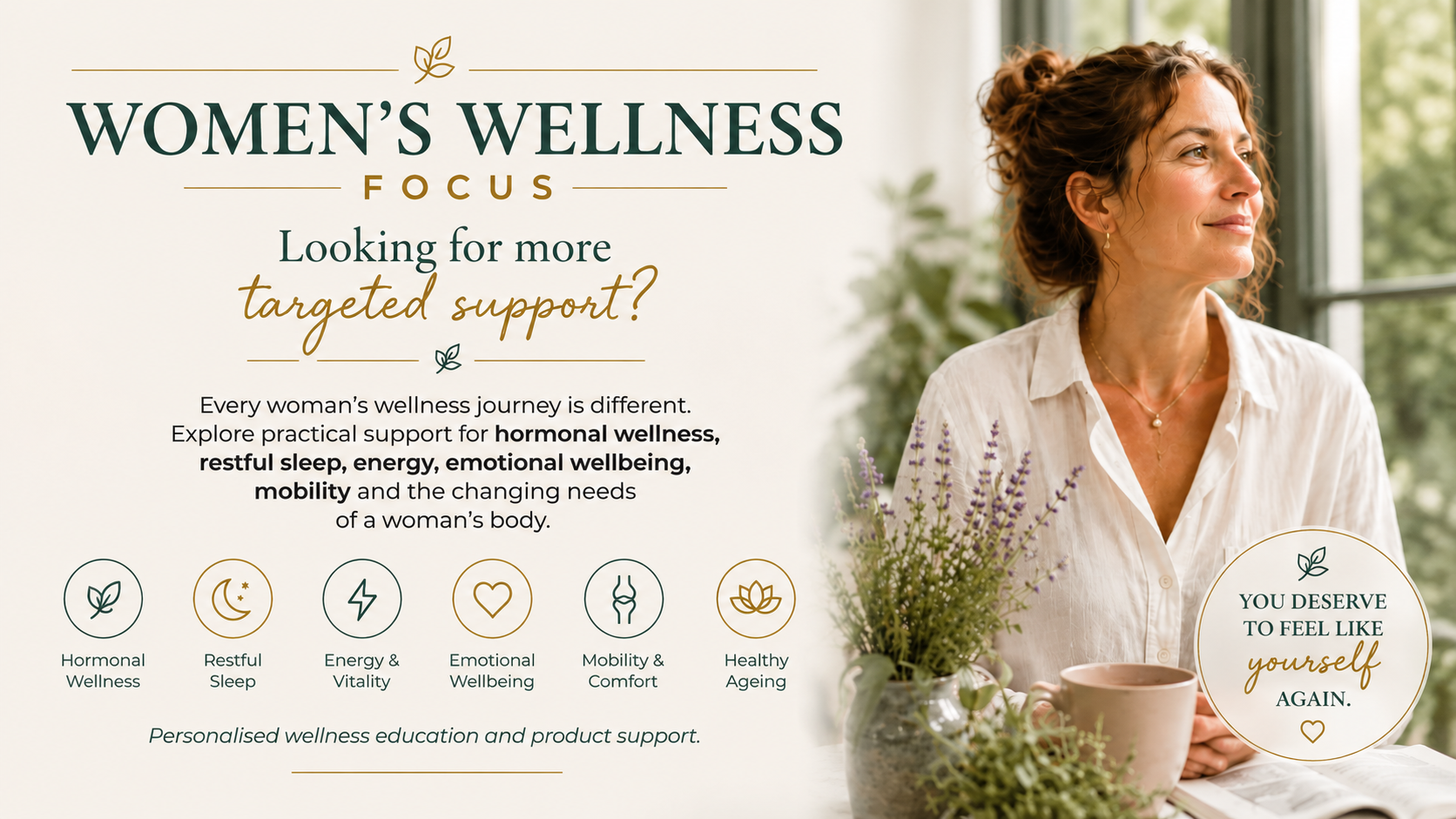 Women's wellness support for menopause, hormonal wellness, restful sleep, energy, emotional wellbeing and healthy ageing