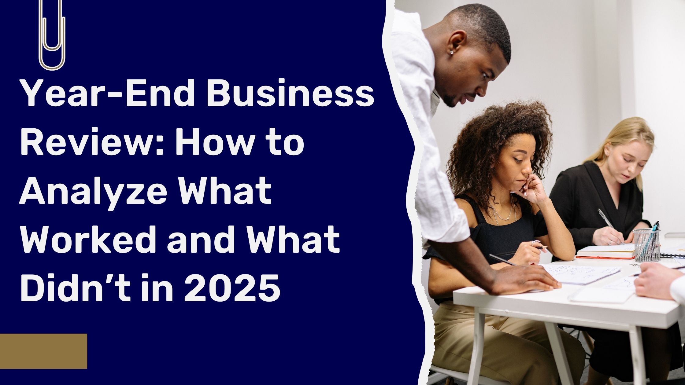 Year-End Business Review: How to Analyze What Worked and What Didn’t in 2025