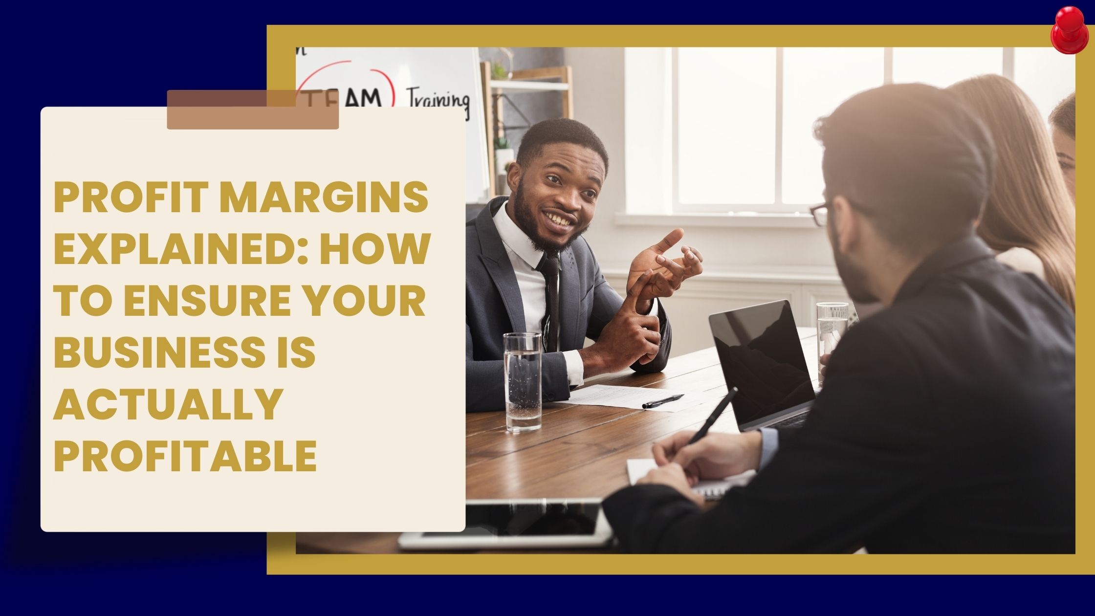 Profit Margins Explained: How to Ensure Your Business is Actually Profitable
