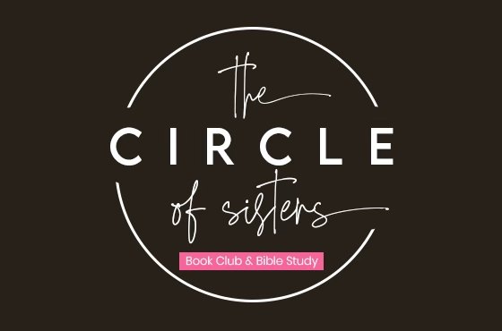 The Circle of Sisters Book Club and Bible Study