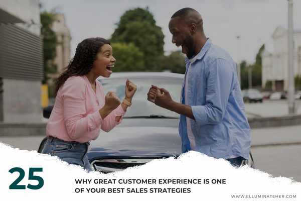 Why Great Customer Experience Is One of Your Best Sales Strategies