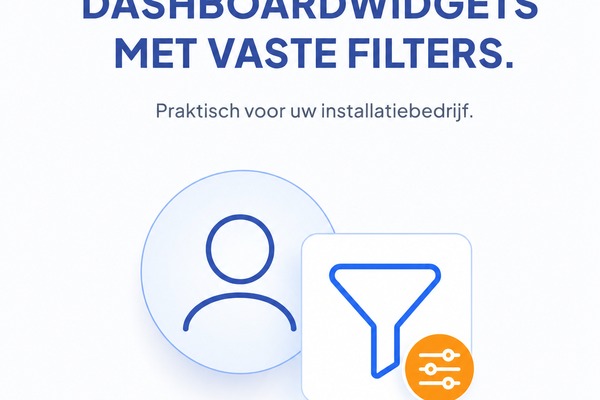 Dashboard aanvragen opvolging installatiebedrijf: vaste filters voor uw planner