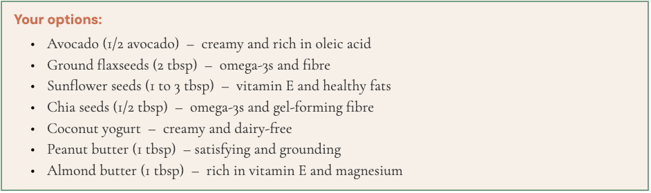 Step 5: Choose Your Healthy Fats