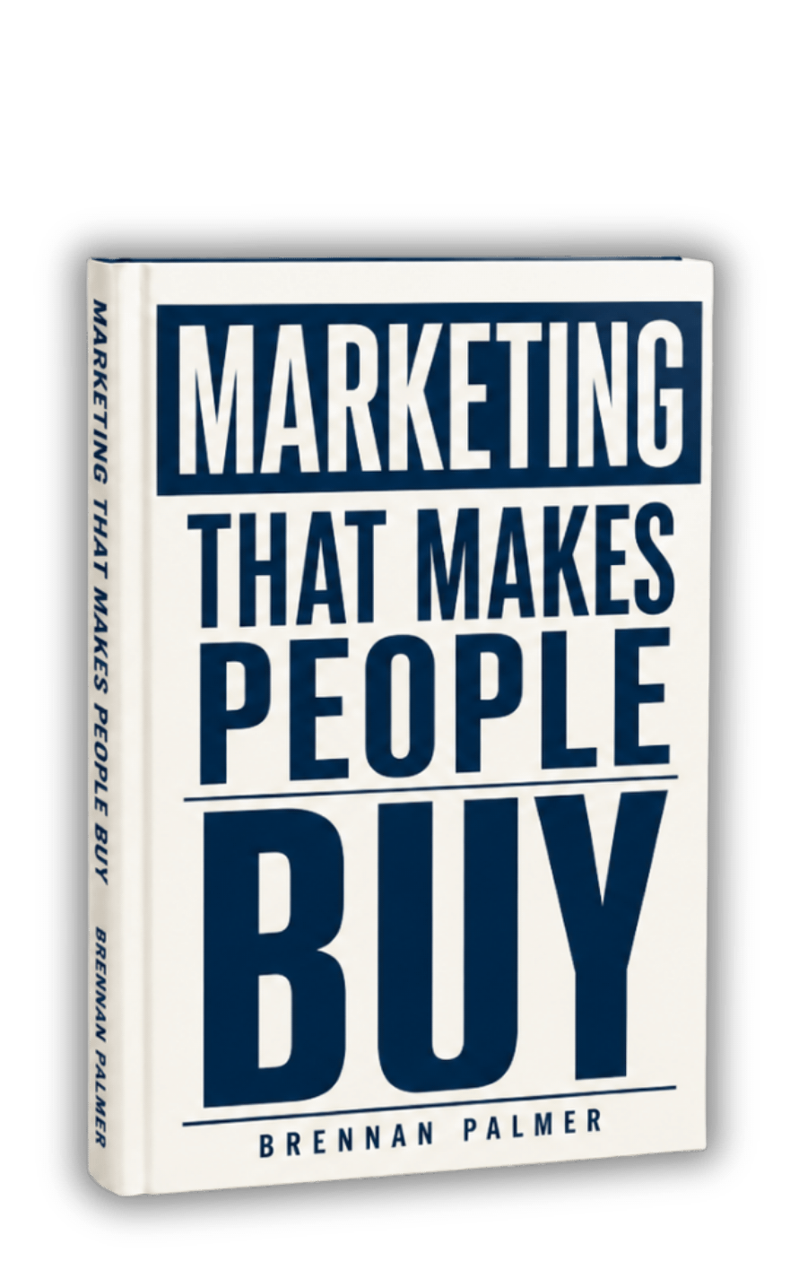 Marketing That Makes People Buy, by Brennan Palmer