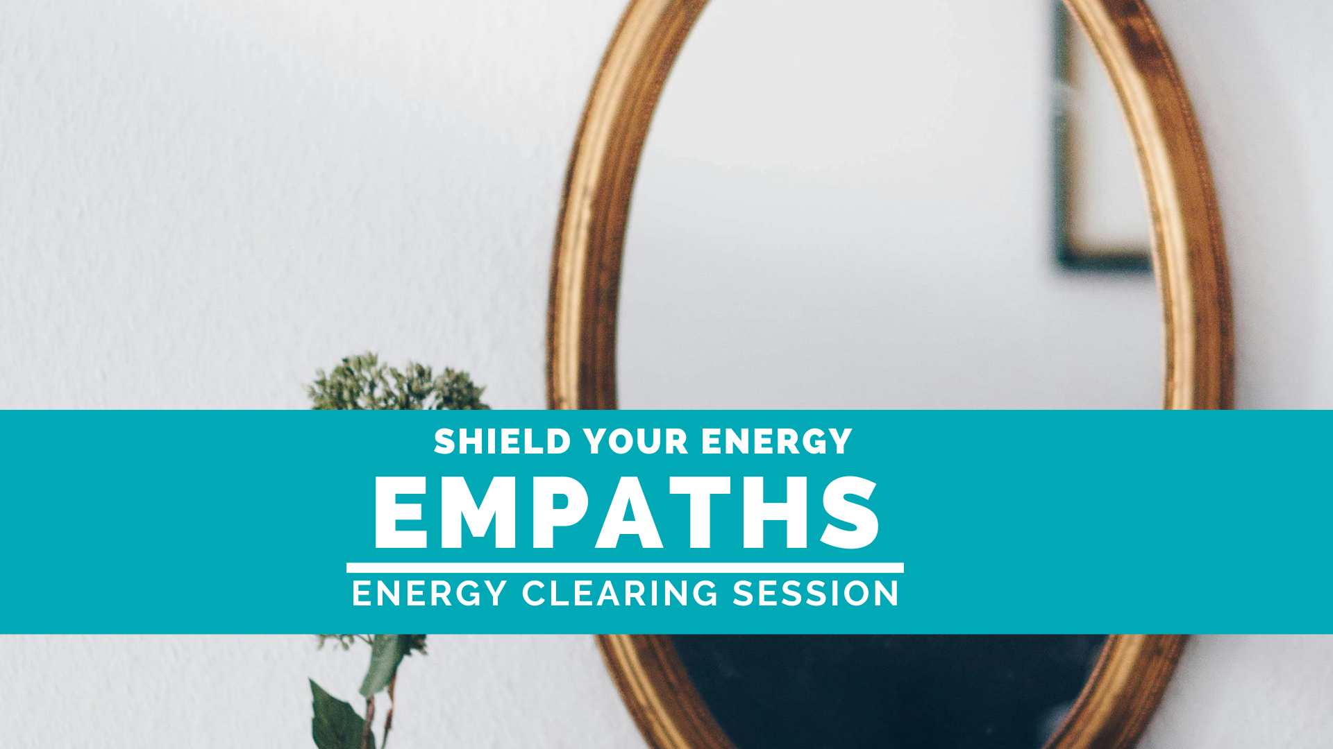 How to Shield Your Energy - For Empaths