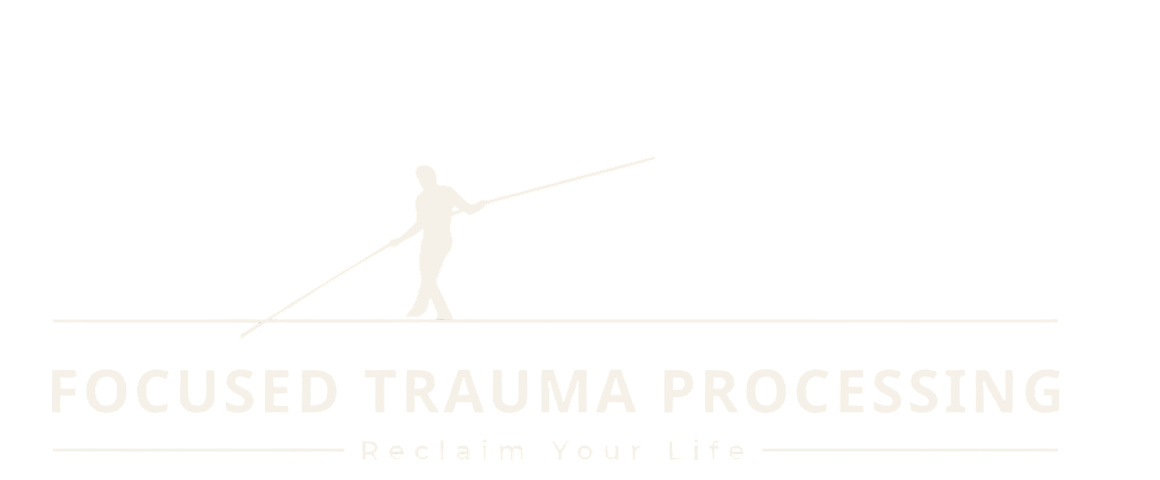 Focused Trauma Processing — Reclaim Your Life