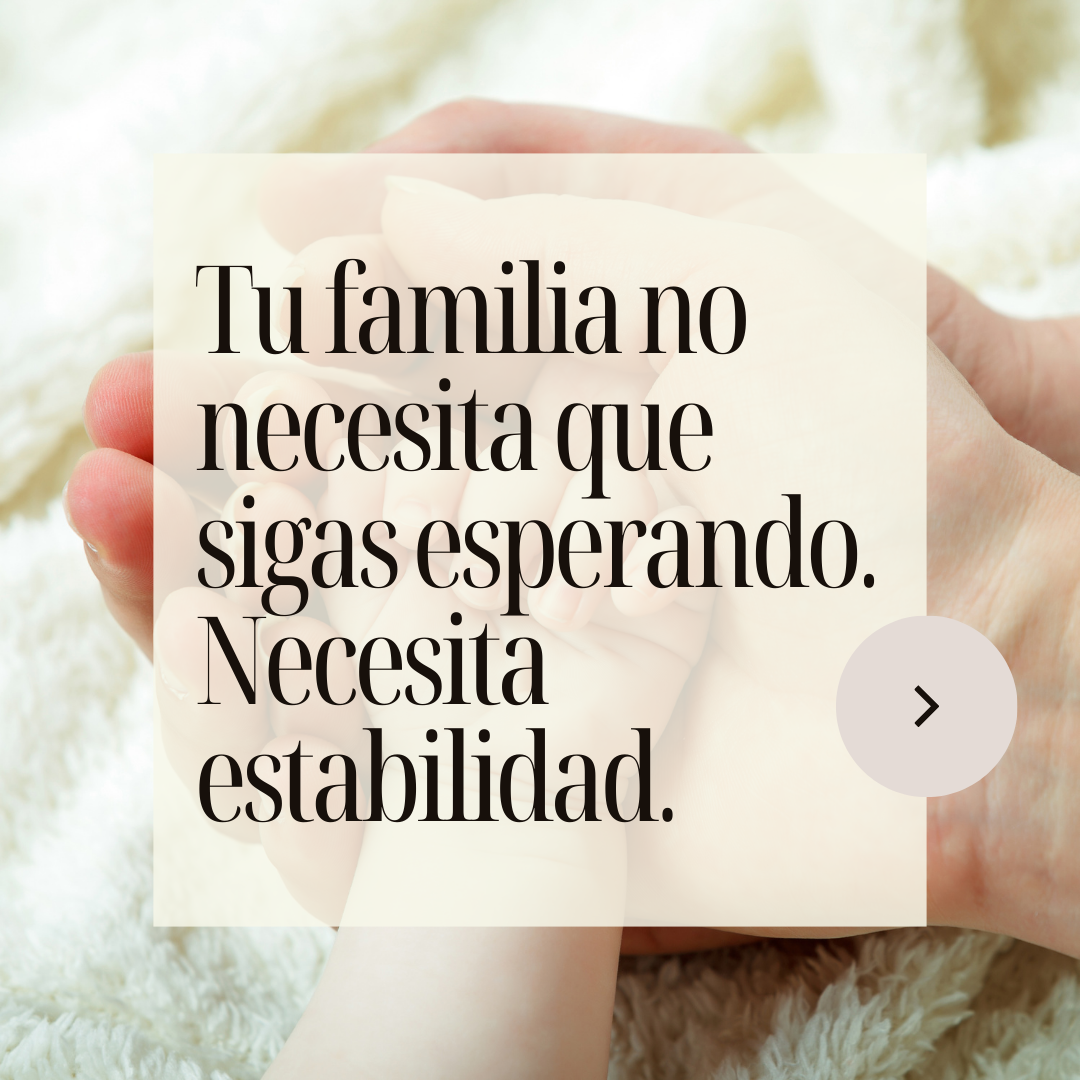 Tu Familia nececita estabilidad Tu Familia nececita estabilidad