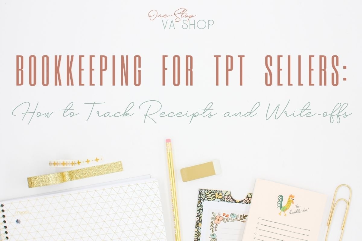 Bookkeeping for TpT Sellers: How to Track Receipts and Write-offs