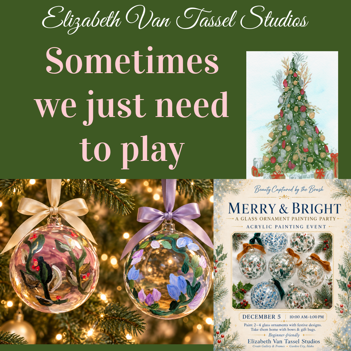 Sometimes we need to play, like painting ornaments to celebrate a moment with loved ones.