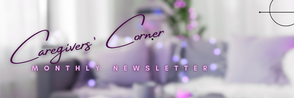 Caregiver's Corner Monthly Newsletter banner