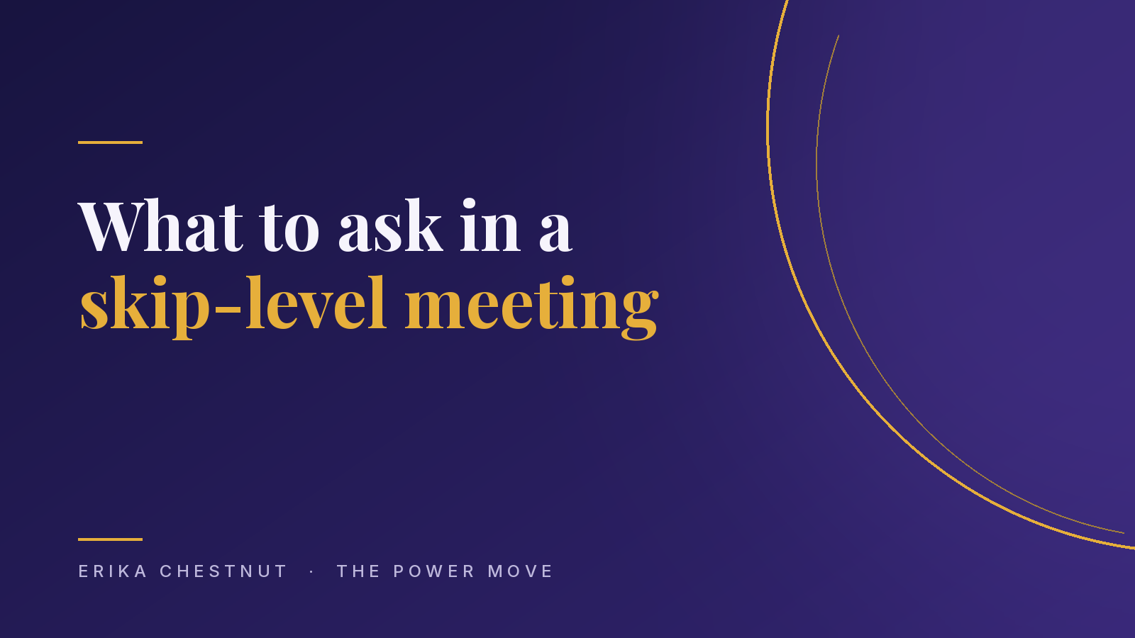What to ask in a skip-level meeting