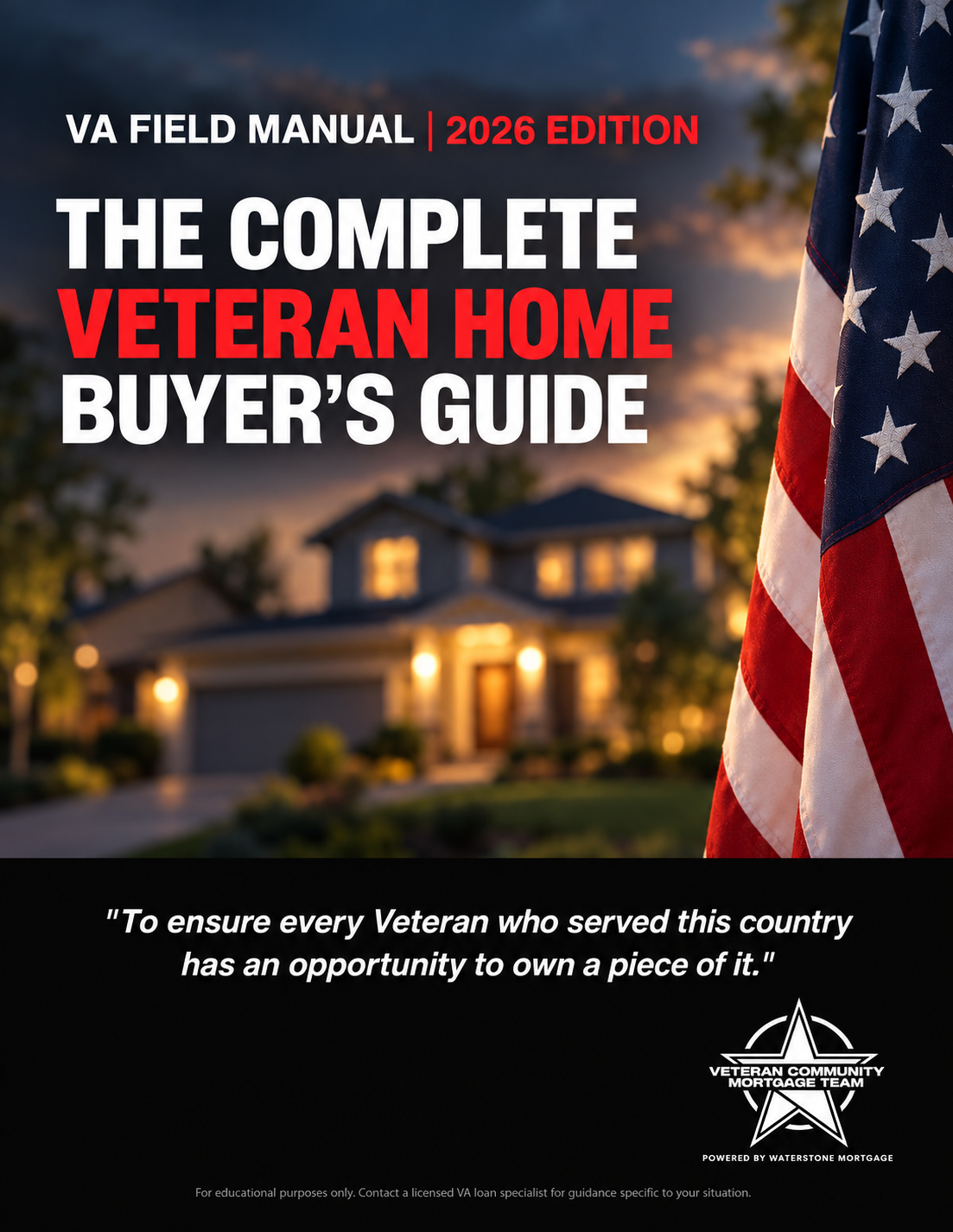 The Complete Veteran Home Buyer's Guide, VA Field Manual 2026 Edition from Veteran Community Mortgage