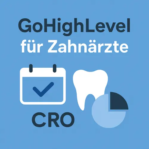 GoHighLevel für Zahnärzte Hauptbild