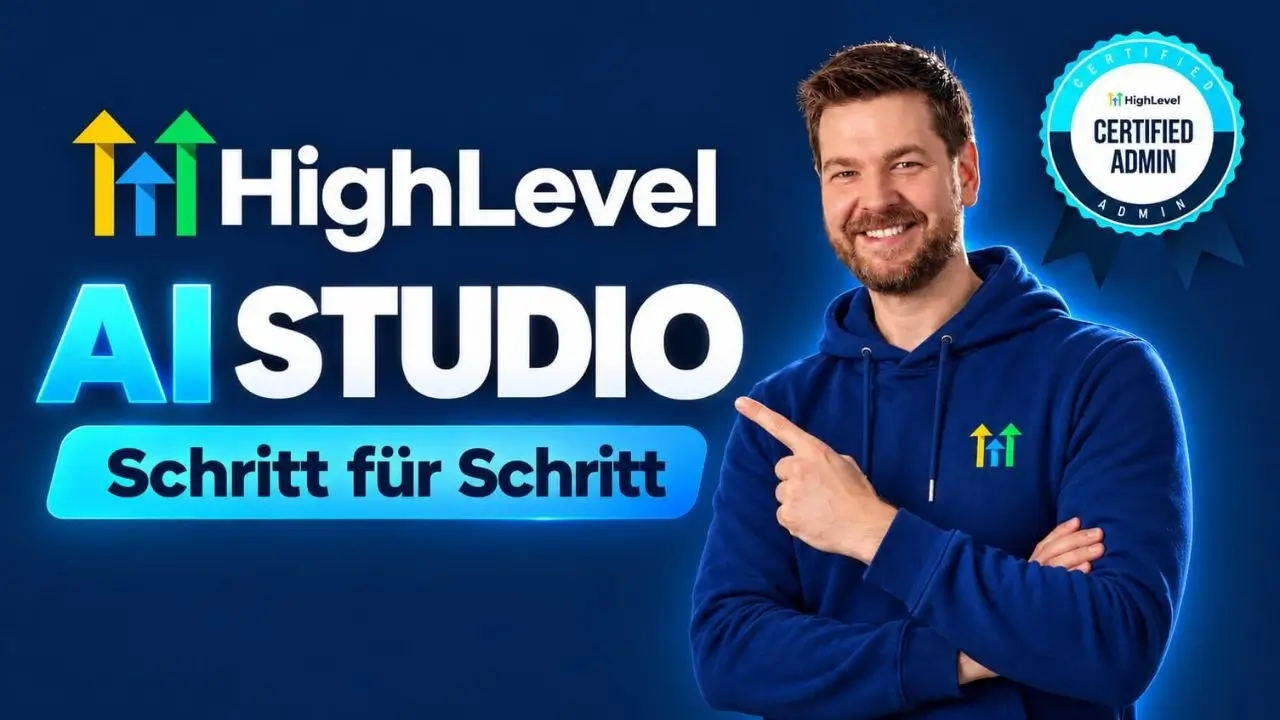 HighLevel AI Studio auf Deutsch: Schritt-für-Schritt-Anleitung