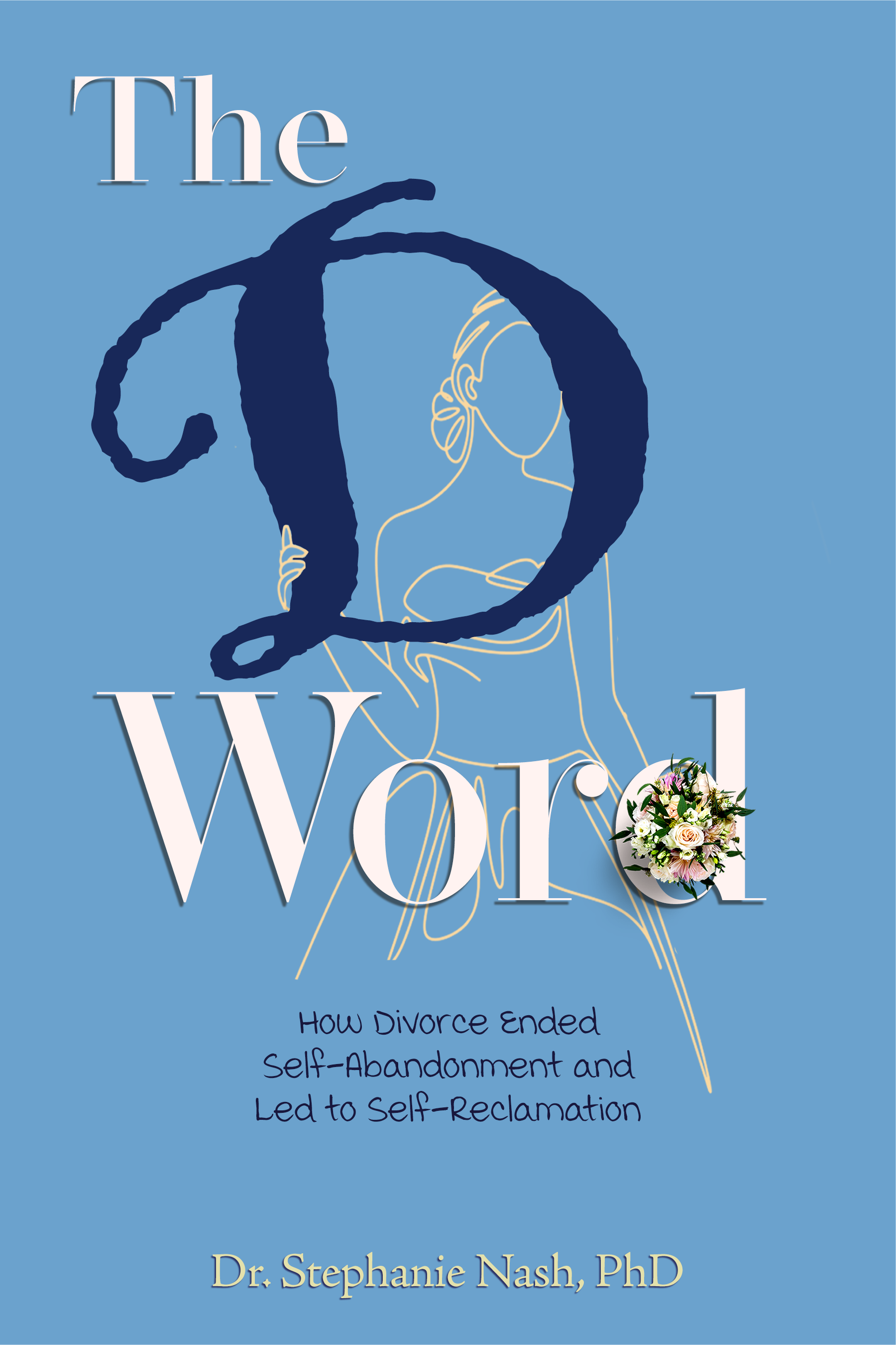 The D Word — Dr. Steph Nash