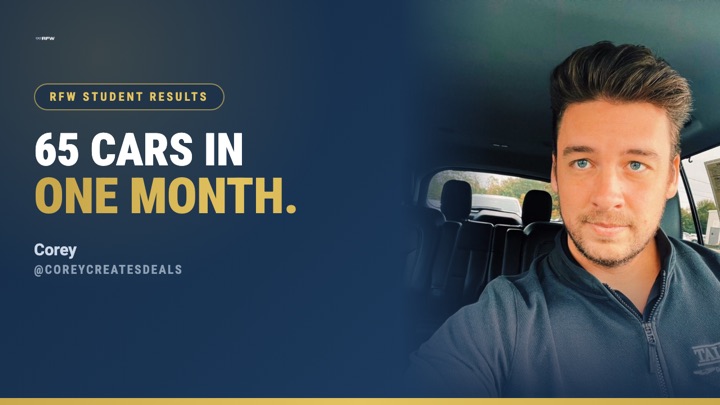Corey (@coreycreatesdeals) sold 65 cars in one month with social media