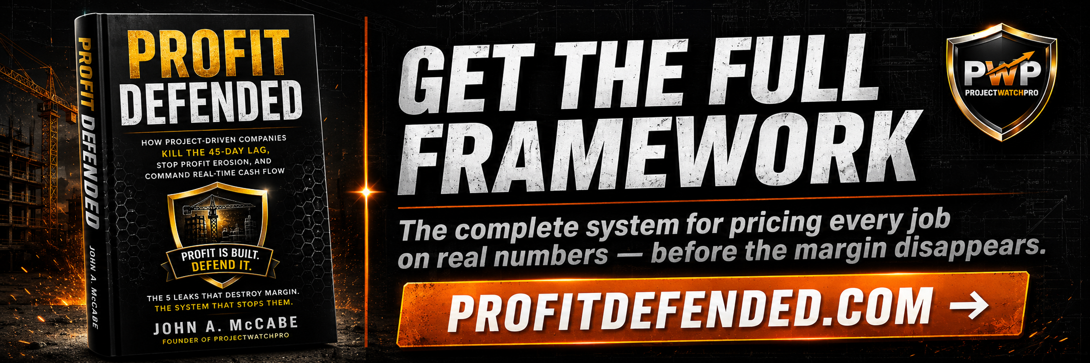 Profit Defended book — the full framework for pricing every job on real numbers — ProjectWatchPRO Profit Defended book — the full framework for pricing every job on real numbers — ProjectWatchPRO