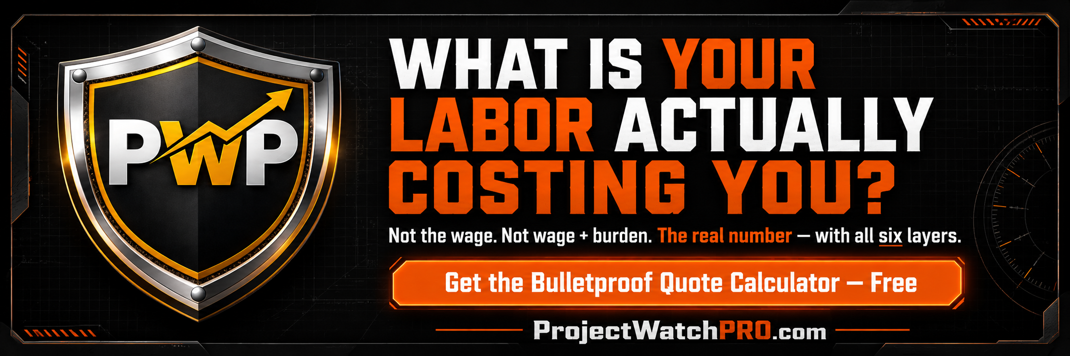 WHAT IS YOUR LABOR ACTUALLY COSTING YOU? WHAT IS YOUR LABOR ACTUALLY COSTING YOU?