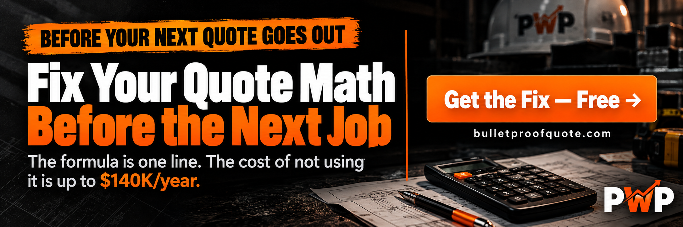 Dark CTA banner reading "Fix Your Quote Math Before the Next Job" with the subtext "The formula is one line. The cost of not using it is up to $140K/year." — linking to Bulletproof Quote system at bulletproofquote.com. Dark CTA banner reading "Fix Your Quote Math Before the Next Job" with the subtext "The formula is one line. The cost of not using it is up to $140K/year." — linking to Bulletproof Quote system at bulletproofquote.com.