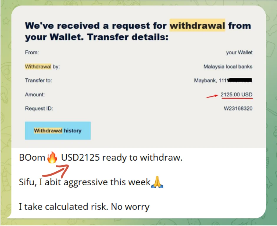 WhatsApp message with a USD 2,125 wallet withdrawal request: “Boom, USD2125 ready to withdraw. Sifu, I abit aggressive this week. I take calculated risk.”
