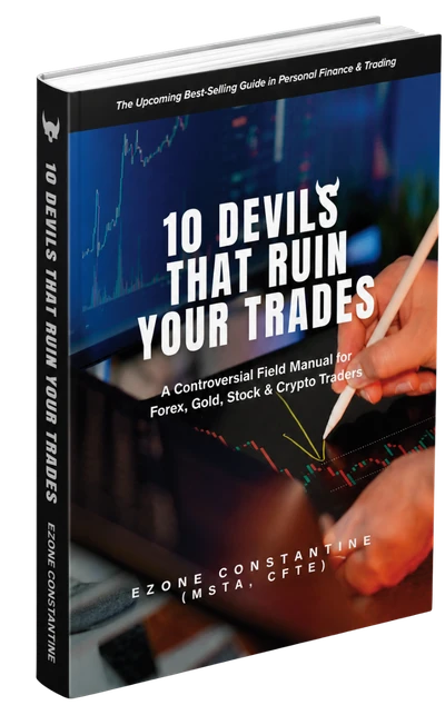 10 Devils That Ruin Your Trades: a field manual for forex, gold, stock and crypto traders