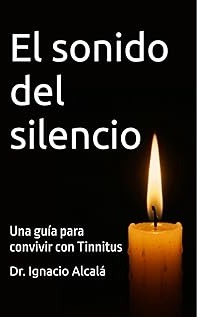 Portada del libro «El sonido del silencio», del Dr. Ignacio Alcalá