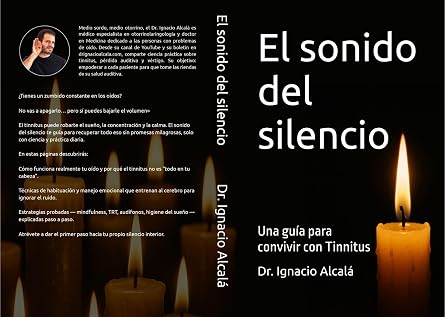 Portada de El sonido del silencio: una guía para convivir con tinnitus, Dr. Ignacio Alcalá