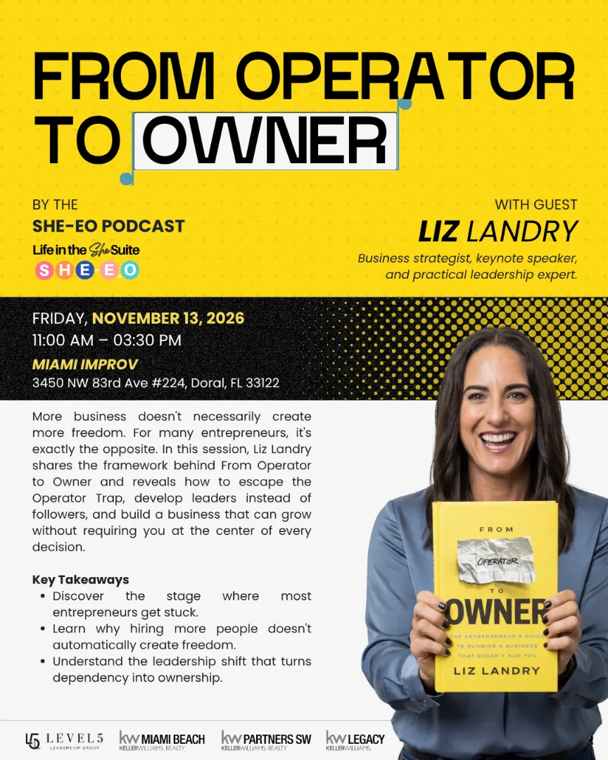From Operator to Owner event flyer: She.E.O. podcast with guest Liz Landry, November 13, 2026, Miami Improv, Doral