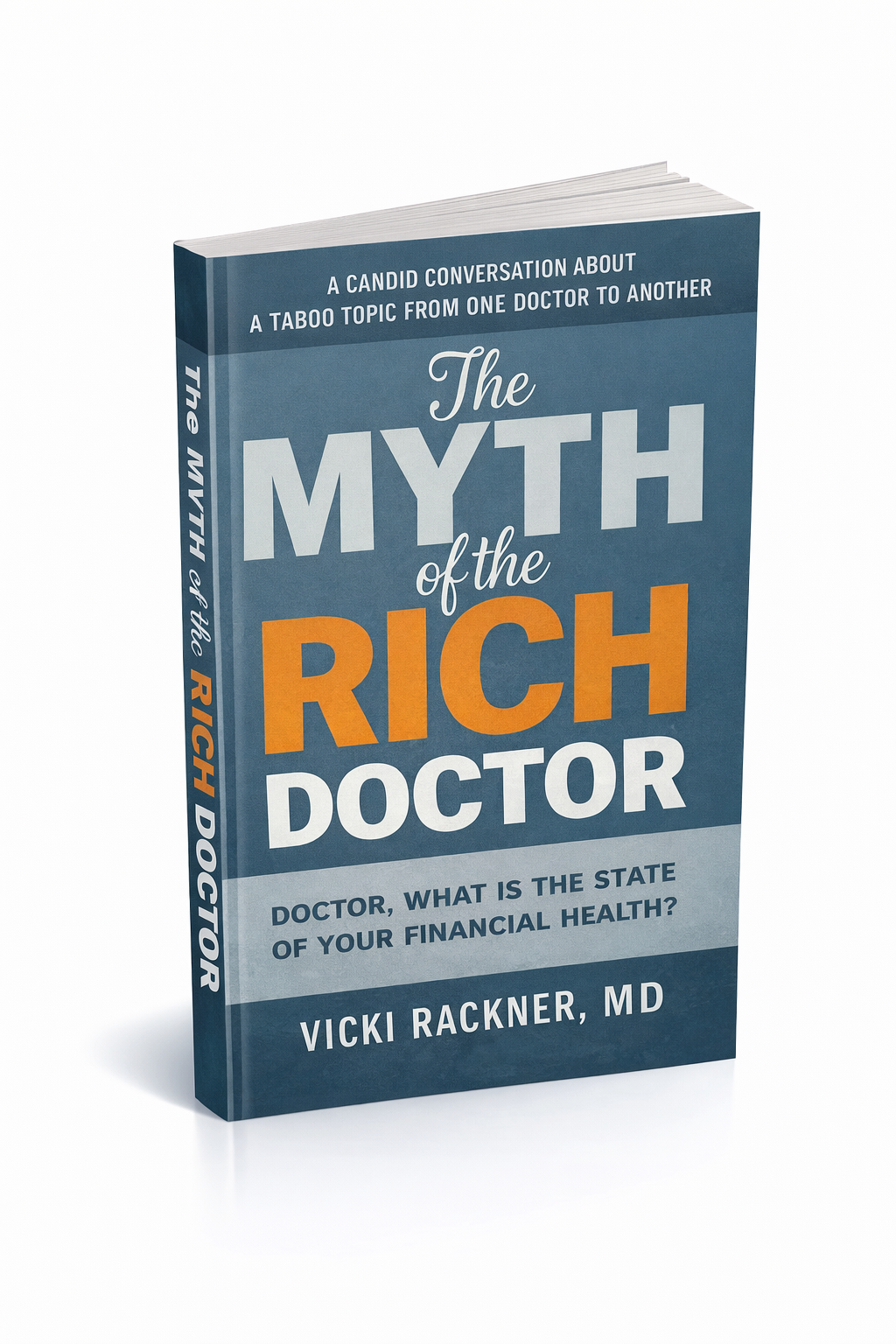 The Myth of The Rich Doctor - Candid Conversations For Private Practice Physicians The Myth of The Rich Doctor - Candid Conversations For Private Practice Physicians