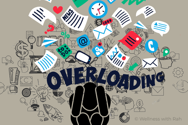 Overloading lifestyle stimulates and contradicting advice + Wellness with Rah