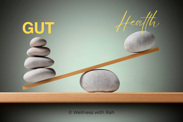 Out of balance gut health + Wellness with Rah