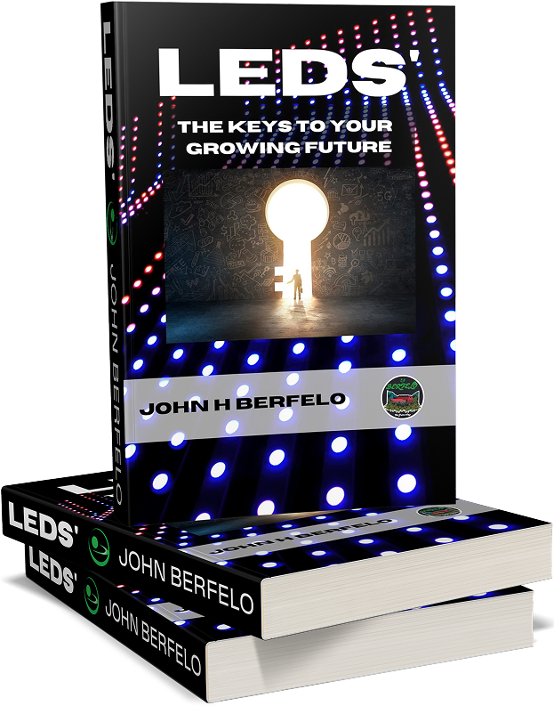 LEDs The Keys To Your Growing Future by John H. Berfelo