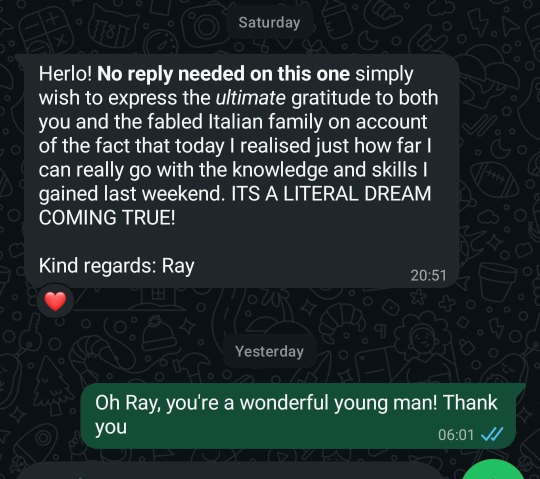 WhatsApp message from Ray: realising how far he can go with the skills from the weekend, calling it 'a literal dream coming true'