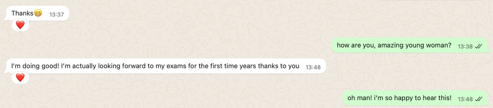 WhatsApp message from a student: 'I'm actually looking forward to my exams for the first time in years thanks to you'
