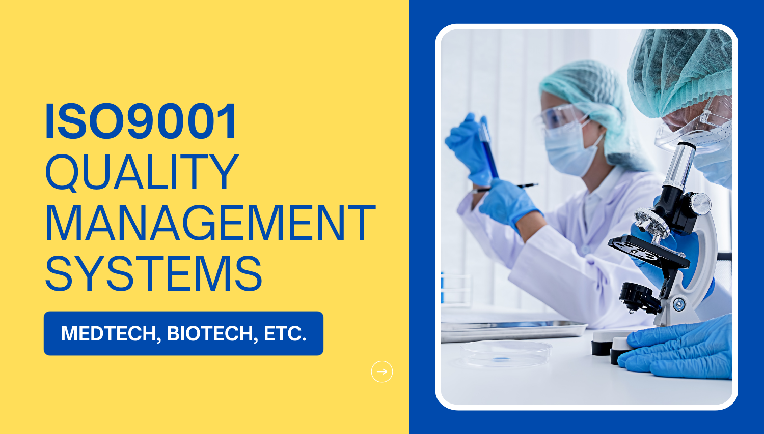 ISO9001 - Quality Management Systems (Medtech, Biotech etc.)