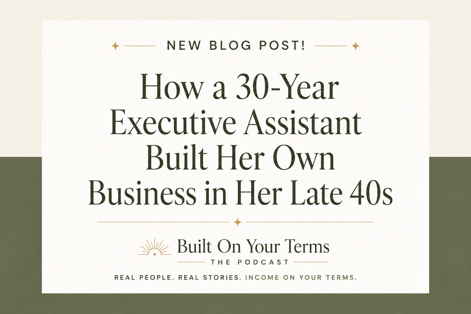 How a 30-Year Executive Assistant Built Her Own Business in Her Late 40s How a 30-Year Executive Assistant Built Her Own Business in Her Late 40s