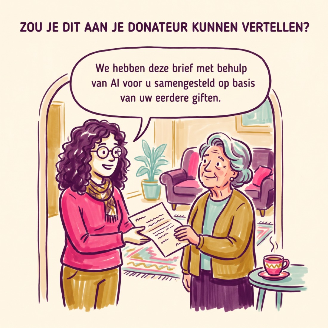 Tekening: een fondsenwerver laat een oudere donateur een brief zien. Kop: Zou je dit aan je donateur kunnen vertellen?