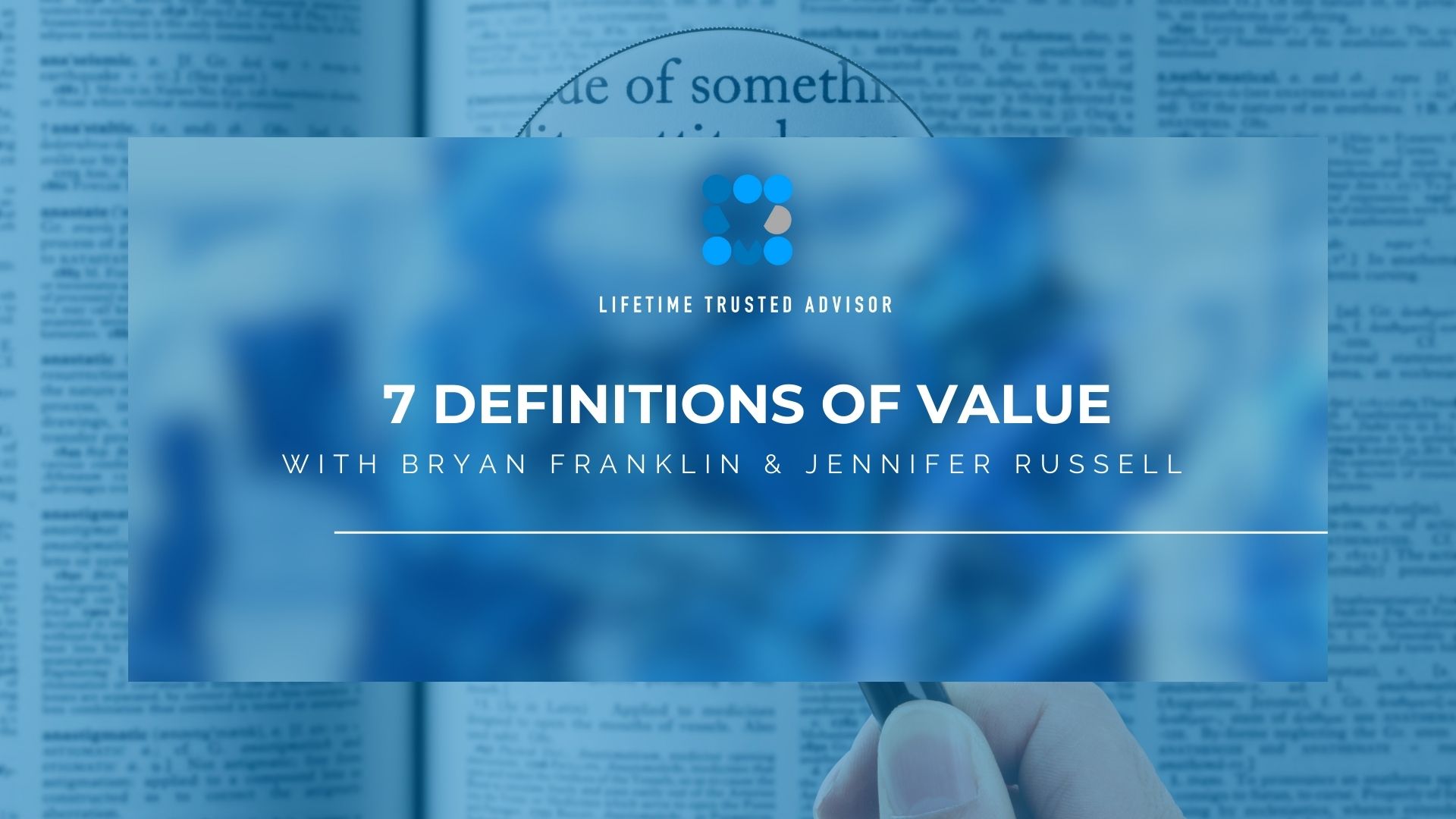 Lifetime Trusted Advisor Coaching Program - The 7 Definitions Of Value