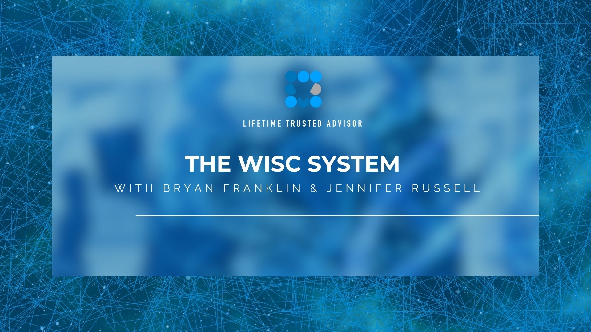 Lifetime Trusted Advisor Coaching Program - The WISC System
