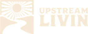 Upstream Livin