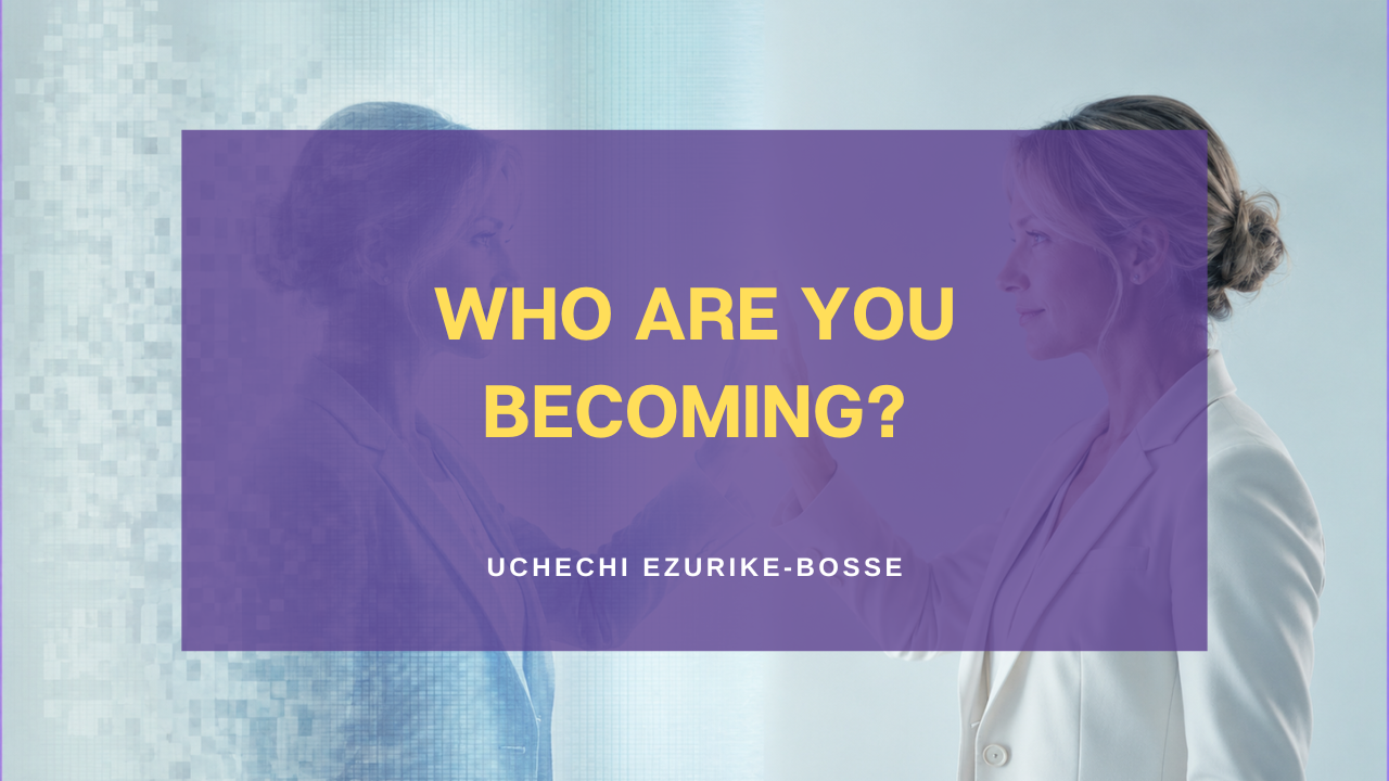 Who Are You Becoming? Who Are You Becoming?