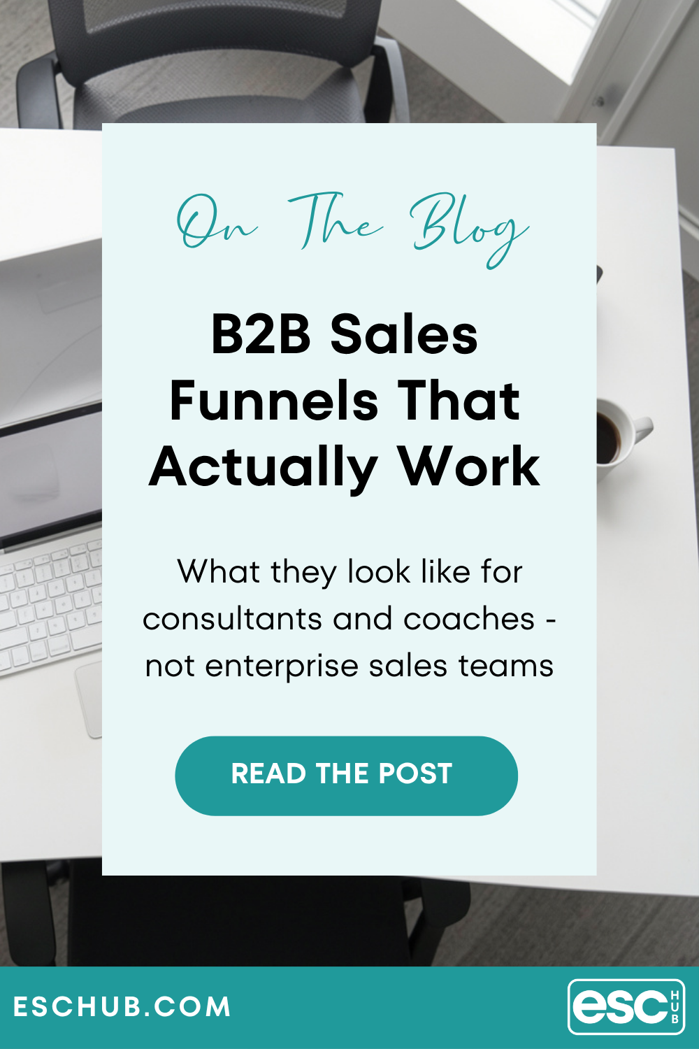Pinterest graphic for the ESC Hub blog post on B2B sales funnels for consultants and service providers