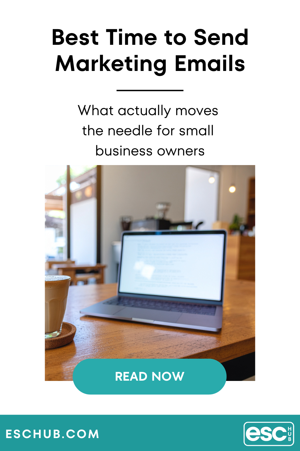 Pinterest graphic with tips on the best time to send marketing emails for small business owners - eschub.com