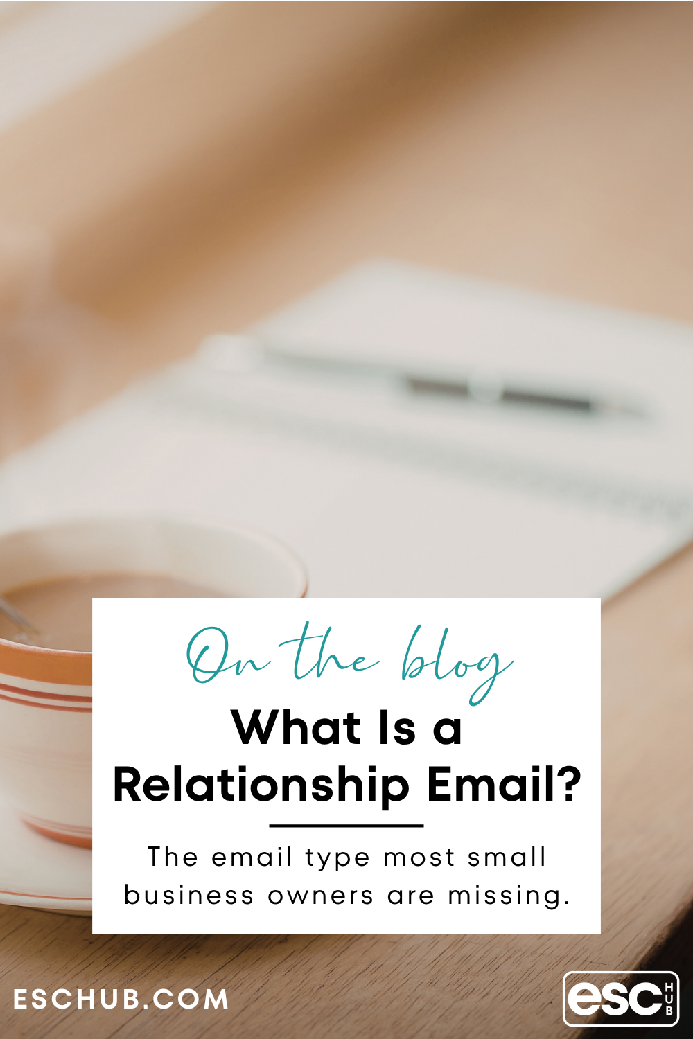 Pinterest graphic explaining what a relationship email is in email marketing for small business owners - eschub.com