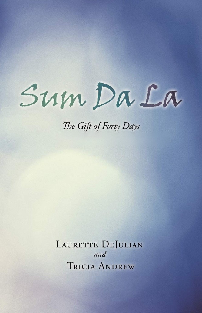 Cover of the book Sum Da La: The Gift of Forty Days